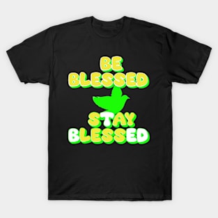 Be Blessed Say Less T-Shirt